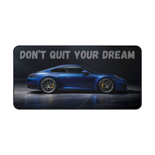 Don't Quit Your Dream Mousepad